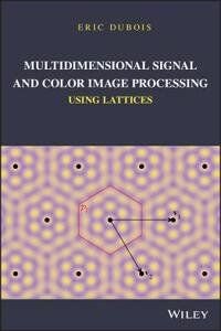 Multidimensional Signal and Color Image Processing Using Lattices